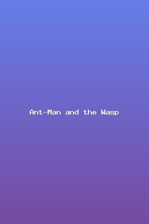 Ant-Man and the Wasp
