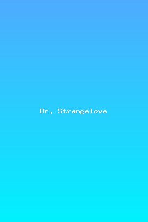 Dr. Strangelove