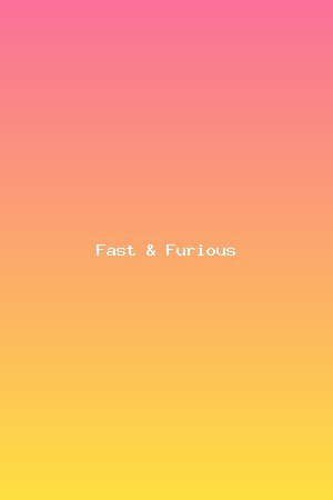 Fast & Furious