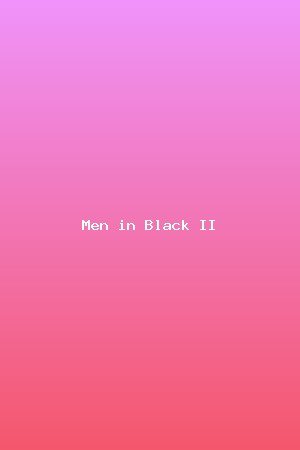 Men in Black II