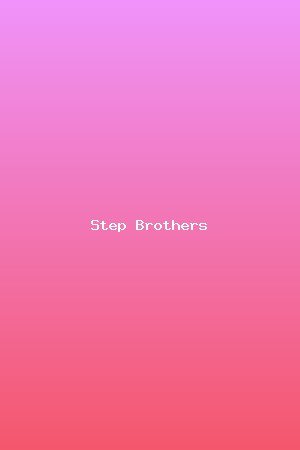 Step Brothers