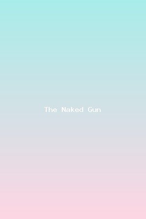 The Naked Gun